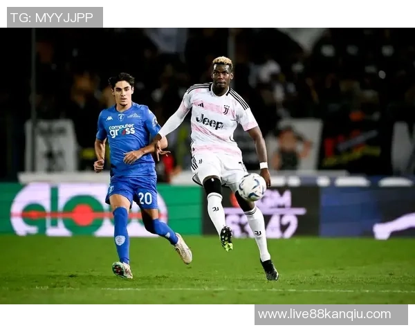 恩波利与尤文图斯精彩对决全场录像回放及精彩瞬间分析